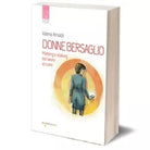 Donne bersaglio di Valeria Arnaldi, 2019, Iacobelli Editore