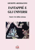 Fantappi e gli universi nuove vie della scienza di Giuseppe Arcidiacono
