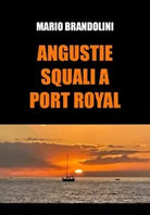 Angustie Squali a Port Royal di Mario Brandolini