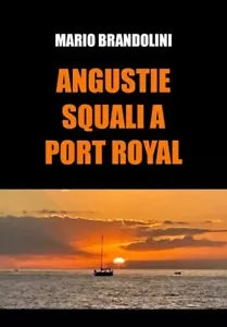 Angustie Squali a Port Royal di Mario Brandolini
