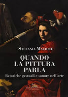 Quando la pittura parla Retoriche gestuali e sonore nell arte