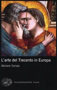 L arte del Trecento in Europa Ediz illustrata