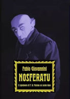 Nosferatu Il capolavoro di F W Murnau un secolo dopo di Fabio Giovannini