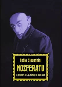 Nosferatu Il capolavoro di F W Murnau un secolo dopo di Fabio Giovannini