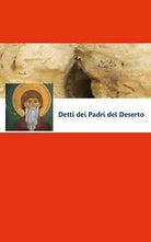 Detti dei Padri del Deserto 2019 di A.a.v.v., 2019, Youcanprint