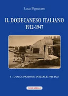 IL DODECANESO ITALIANO 1912-1947 I - L’occupazione iniziale: 1912-1922