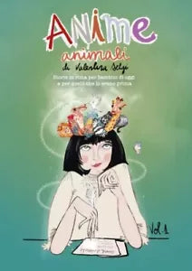 Anime Animali Vol 1 di Valentina Selgi