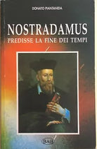 Nostradamus predisse la fine dei tempi di Donato Piantanida, 1998, B&b