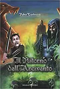 Il ritorno dell’Arcivento di Fabio Lastrucci, Officina Milena