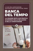 Banca del tempo La grande rete che pratica economia delle relazioni e della con