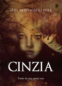 Cinzia di Alba Montagnoli Nole, 2020, Youcanprint