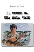 Il cuore ha una sola voce di Gennaro Del Prete, 2020, Youcanprint