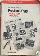 Problemi d oggi Guida al tema d attualit di Melfino Materazzi