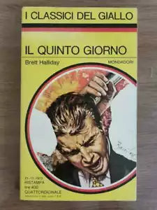 Il quinto giorno - B. Halliday - Mondadori - 1972 - AR