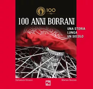 100 anni Borrani Una storia lunga un secolo Ediz italiana e inglese di Salva