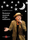 Romanzo musicale di fine millennio di Giangilberto Monti