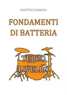 Fondamenti di batteria. Terzo livello di Matteo Cammisa, 2019, Youcanprint
