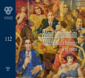 Remo Squillantini Amarcord Alba e tramonto di un epoca