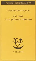 La vita un pallone rotondo
