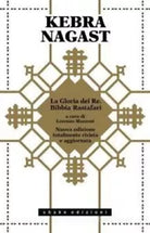 KEBRA NAGAST LA GLORIA DEI RE BIBBIA RASTAFARI di L Mazzoni