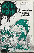 Il mostro della palude Mostri mostri vol 5 di Francesca Ruggiu Traversi