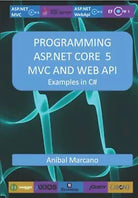 PROGRAMMING ASP NET CORE 5 MVC AND WEB API
