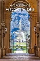 Viaggio in Italia di Mario Cesidio Morelli