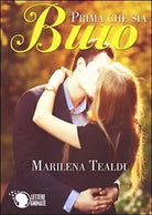 Prima che sia buio di Marilena Tealdi, 2015, Youcanprint