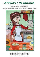 Appunti in cucina con 190 pagine per annotare le tue ricette di Tiffany Taylor