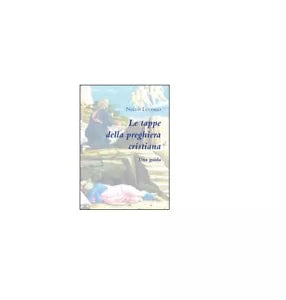 Le tappe della preghiera cristiana - Nello Luongo, 2015, Youcanprint