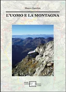 L’uomo e la montagna di Mauro Zanchin, 2014, Youcanprint