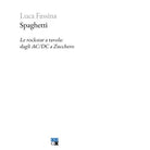 Spaghetti di Luca Fassina