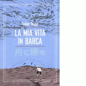 La mia vita in barca vol 1 Radure sconfinate di Tadao Tsuge