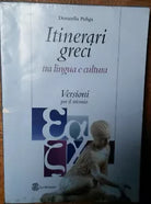 Itinerari Greci - Donatella Puliga - Le Monnier,2008 - R