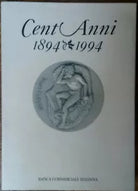 Cent’anni,1894-1994 - Gianni Toniolo - Banca Commerciale Italiana,1994 - R