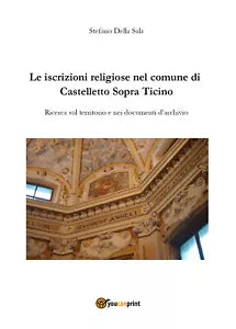 Le iscrizioni religiose nel comune di Castelletto Sopra Ticino di Stefano Della