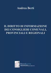 Il diritto di informazione dei consiglieri comunali, provinciali e regionali di