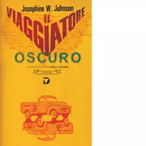 Il viaggiatore oscuro di Josephine W Johnson