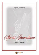 Spiriti guardiani di Stefania Palamidesi, 2015, Youcanprint