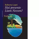 Hai presente Liam Neeson di Roberta Lepri