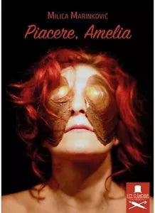 Piacere, Amelia di Milica Marinkovic , Flaneurs