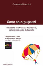 Sono solo pupazzi