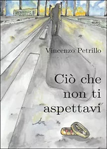 Cio che non ti aspettavi di Vincenzo Petrillo, 2016, Youcanprint