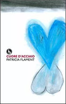 Cuore d’acciaio di Patricia Flament, 2013, Lupo