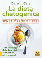 La dieta chetogenica con ricette senza carne e latte di Will Cole