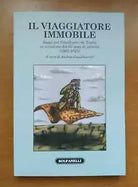 Il viaggiatore immobile. Saggi per Gianfranco de Turris in occasione dei 60 anni