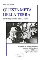Questa meta della Terra - Rino Della Vecchia, 2020, Youcanprint