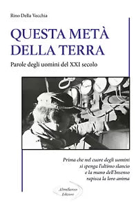 Questa meta della Terra - Rino Della Vecchia, 2020, Youcanprint