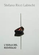 L’isola del risveglio di Stefano Ricci Labischi, 2019, Youcanprint