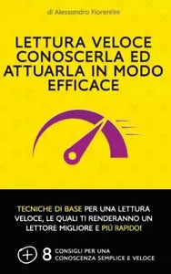 Lettura veloce conoscerla ed attuarla in modo efficace Tecniche di base per una
